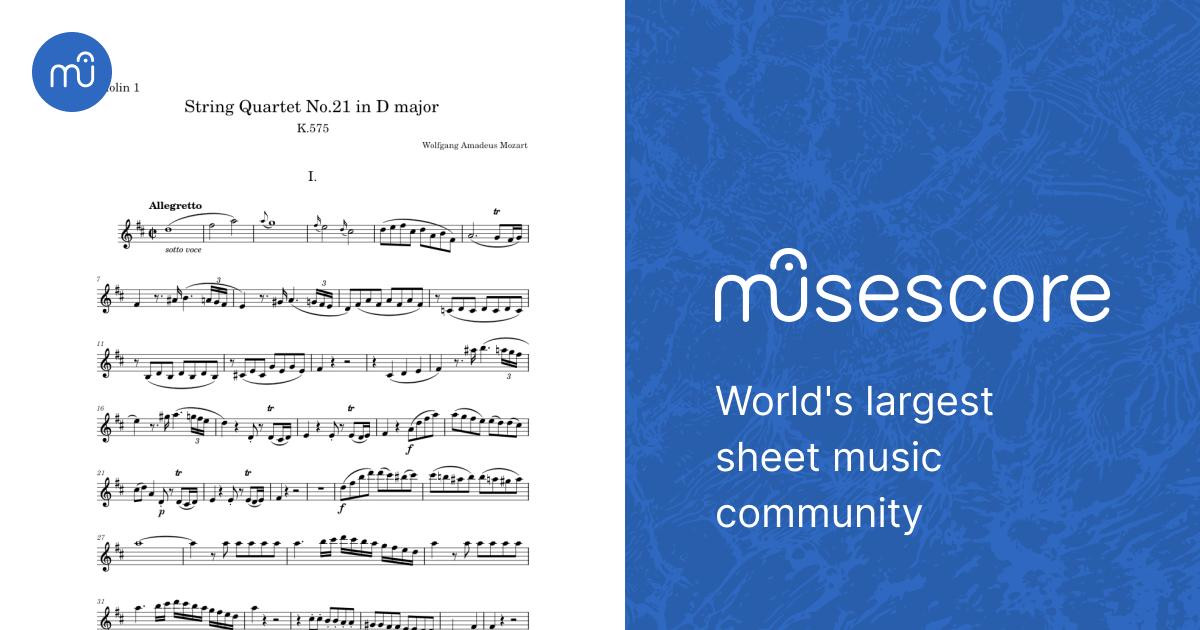 String Quartet No.21 in D major, K.575 - Violin 1 PART – Wolfgang