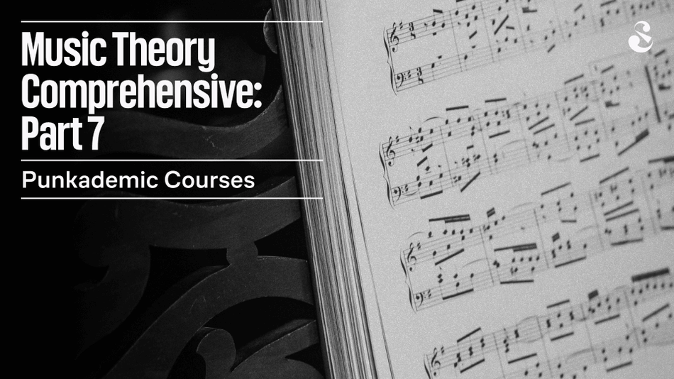 Music Theory Comprehensive, Part 7: Harmonization
