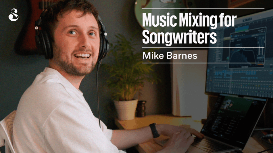 Music Mixing for Songwriters - From Beginner to Producer